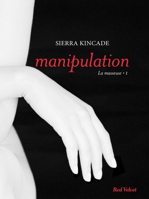 cover image of Manipulation Volume1 de la trilogie "La masseuse"